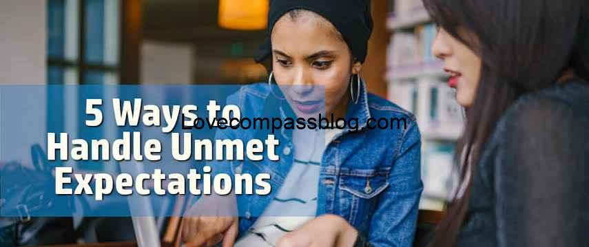 Managing and Handling Unmet Expectations